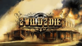 2 Wild 2 Die Demo