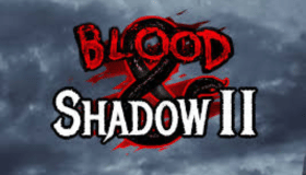 Blood & Shadow 2 Demo