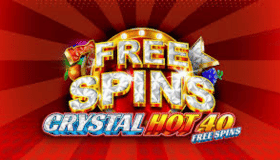 CRYSTAL HOT 40 FREE SPINS Demo