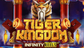 Tiger Kingdom Infinity Reels Demo