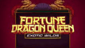 Fortune Dragon Queen Exotic Wilds Demo