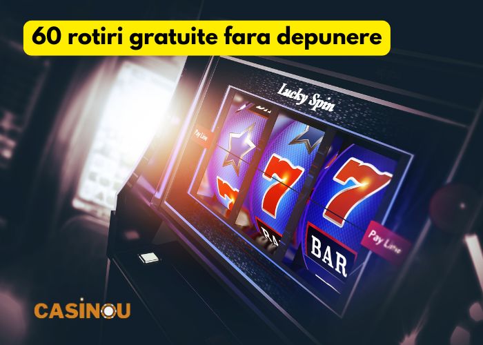 60 rotiri gratuite fara depunere